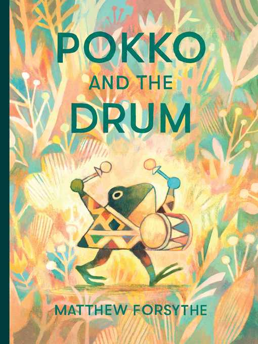 Title details for Pokko and the Drum by Matthew Forsythe - Wait list